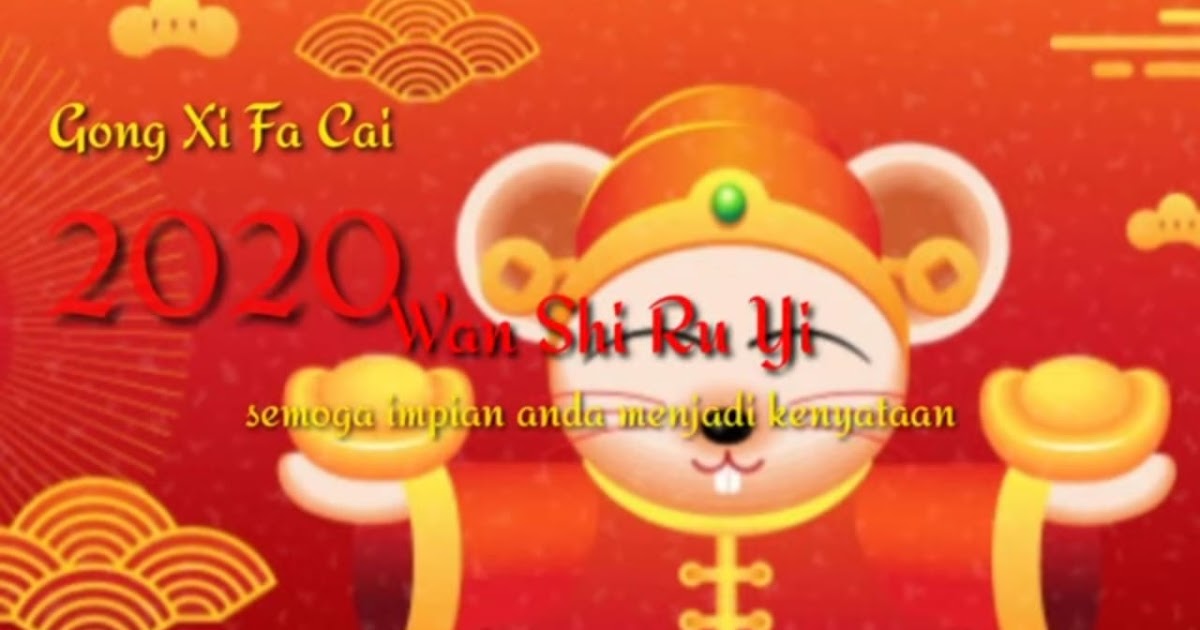 Gong Xi Fat Cai 2020 Tanggal Berapa