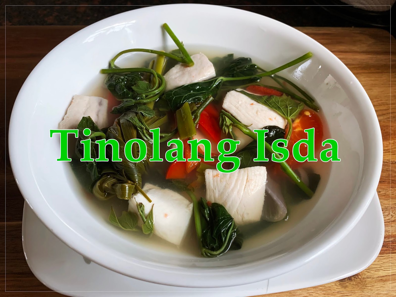 Nancy's Home Cooking Tinolang Isda Recipe / Fish Soup Recipe / Fish