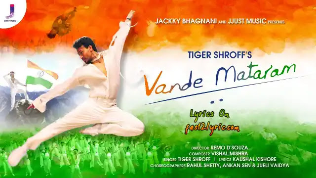 Vande Mataram Lyrics in English - Tiger Shroff | Vishal Mishra