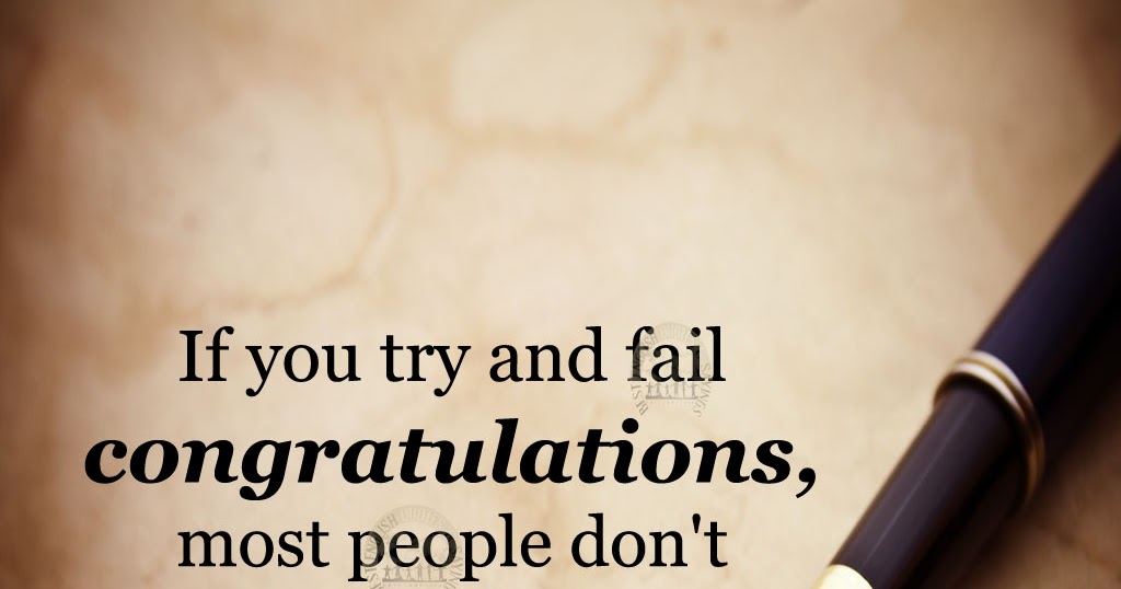 If you try and fail congratulations, most | Best English Quotes And