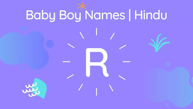 Best Baby Boy Names Starting With R With Meaning In Hindu 2020 Baby Boy Names Baby Girl Names