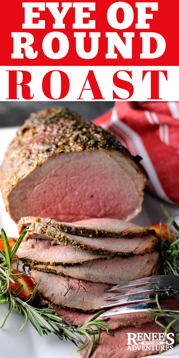 Eye of Round Roast Renee's Kitchen Adventures
