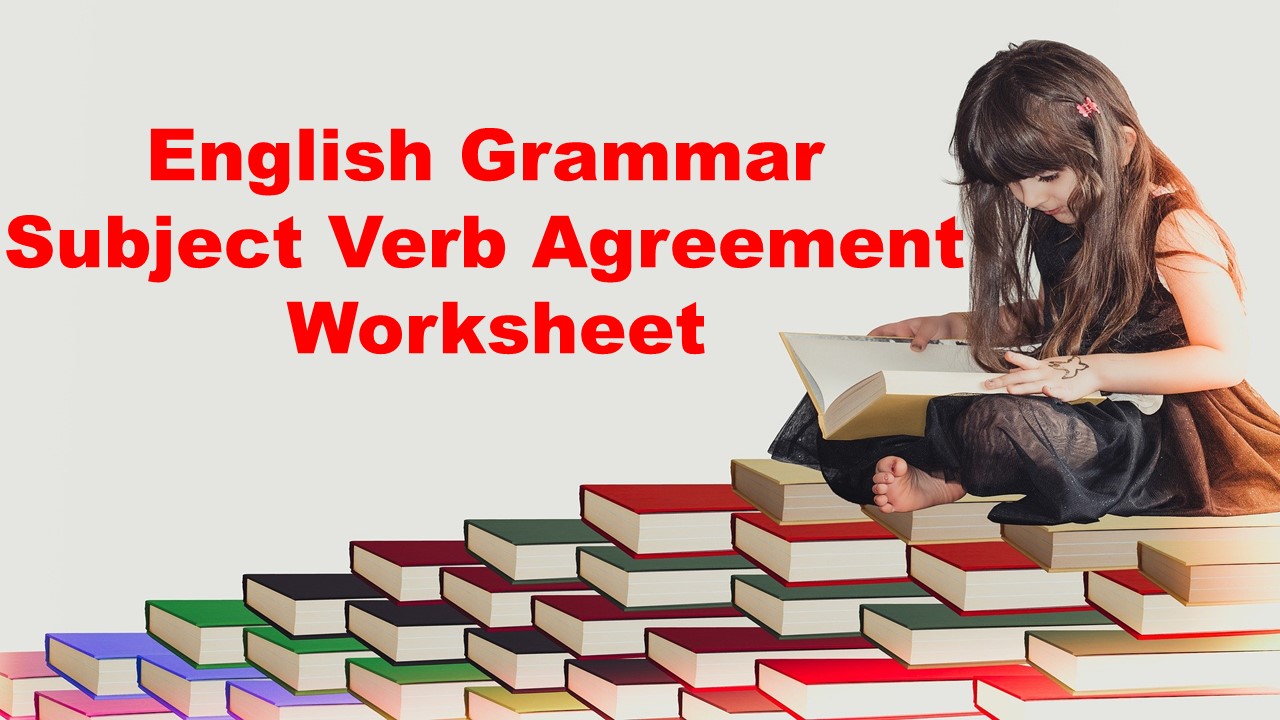 Weekly Grammar Worksheet Subject Verb Agreement