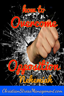 How to overcome opposition like Nehemiah