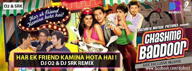 Har Ek Friend Kamina Hota Hai By Dj o2 & Dj Srk Remix