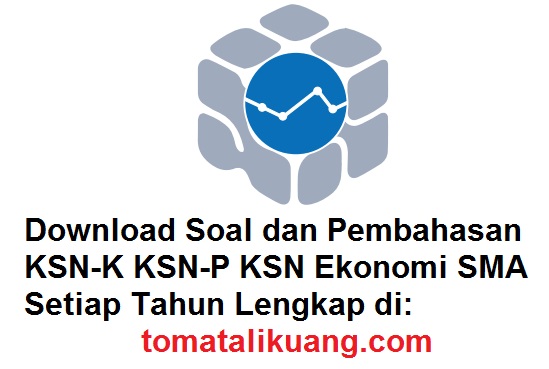 Soal & Pembahasan KSN / OSN Ekonomi SMA 2020 PDF (KSN-K KSN-P KSN Nasional)