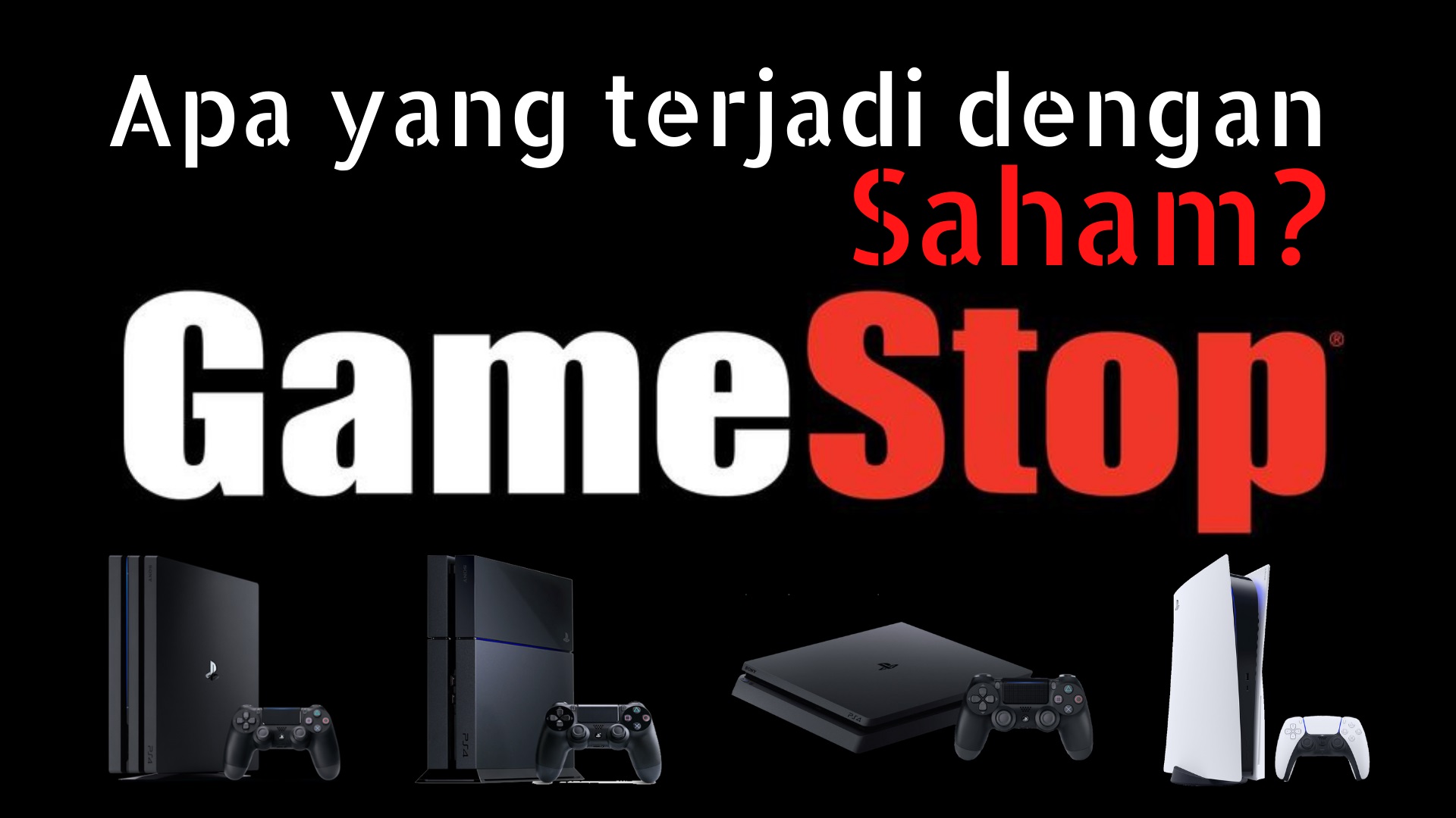Apa yang Terjadi Dengan Saham GameStop Sebenarnya? CGI Cerita Games