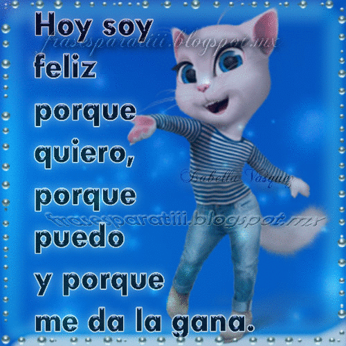FRASES PARA TI: HOY SOY FELIZ