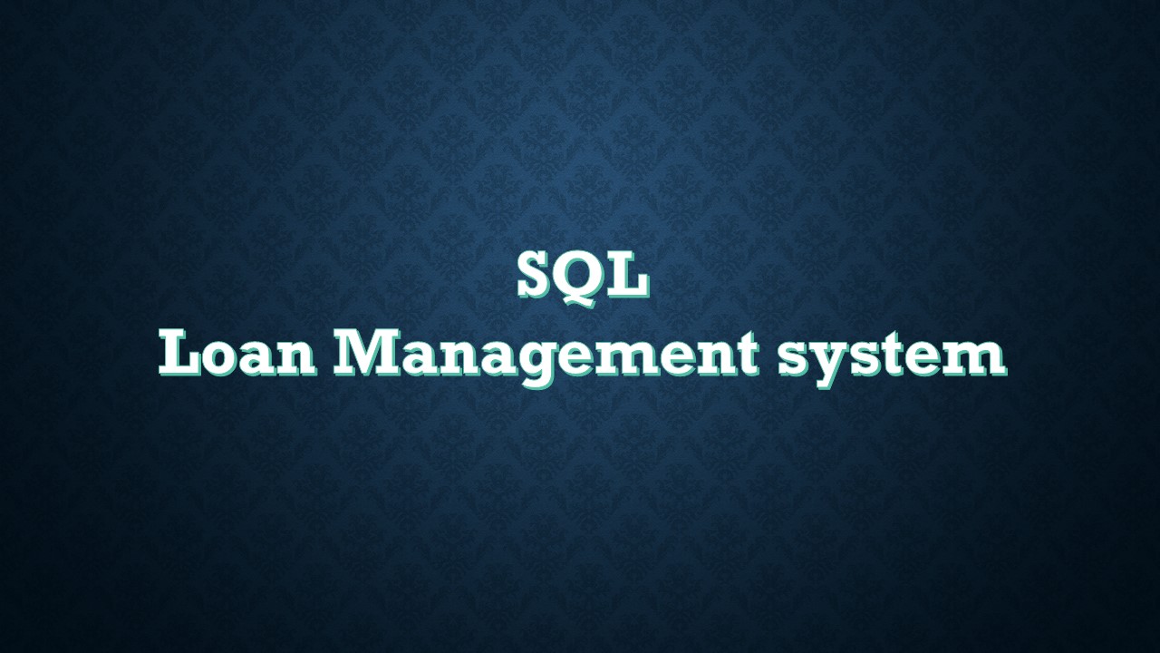 Sql Questions Loan Management System My Cts Bag
