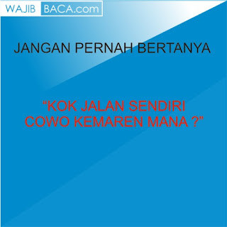 Pertanyaan Haram Jangan Sampai Kamu Tanyakan Ke Cewekmu, Ingat Demi Keselamatan Pertanyaan Haram Jangan Sampai Kamu Tanyakan Ke Cewekmu, Ingat Demi Keselamatan