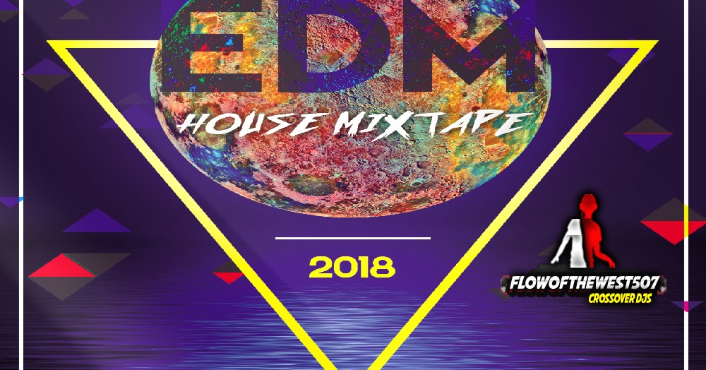 EDM HOUSE Mixtape FlowOfTheWest507