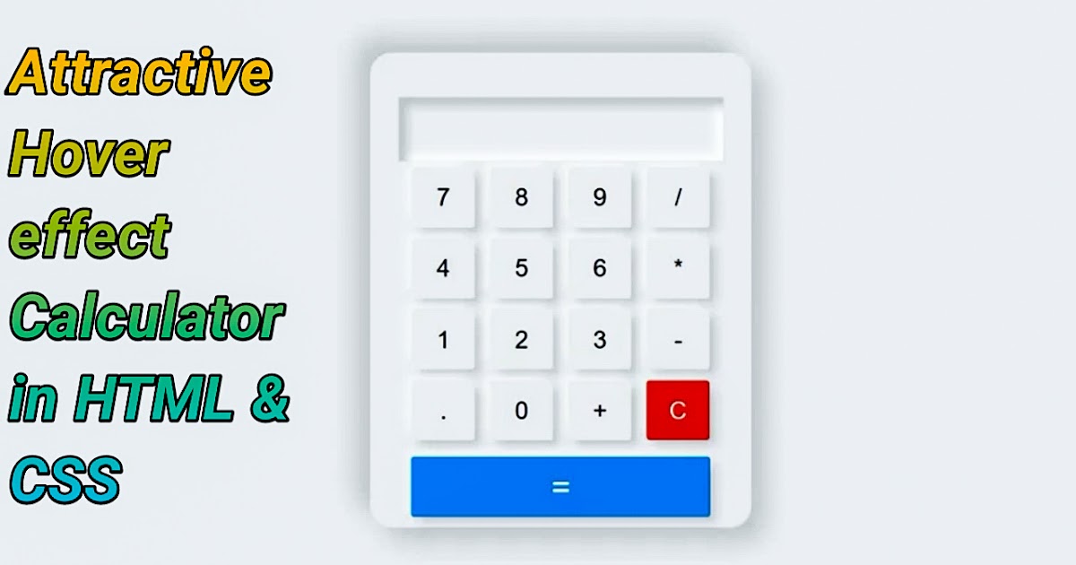 Calculator in HTML and CSS ( Attractive Calculator Design using HTML ...