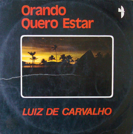  Luiz de Carvalho - Orando quero estar