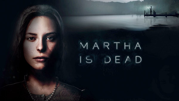الكشف عن أول عرض بالفيديو للعبة الرعب النفسي Martha is Dead 