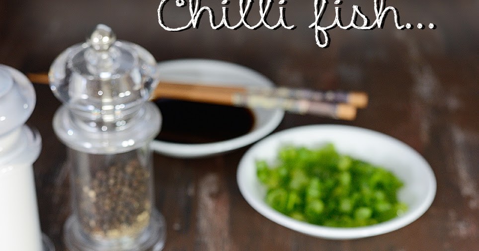 Color and Spices: Chilli fish....