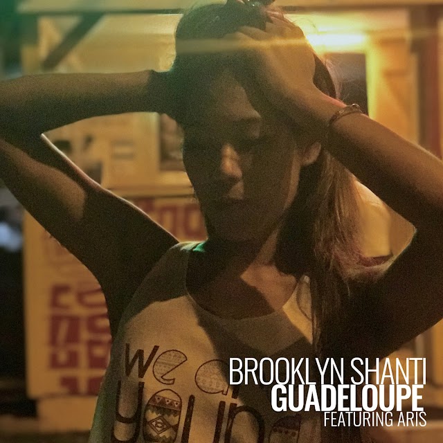 Brooklyn Shanti - "Guadeloupe" ft Aris