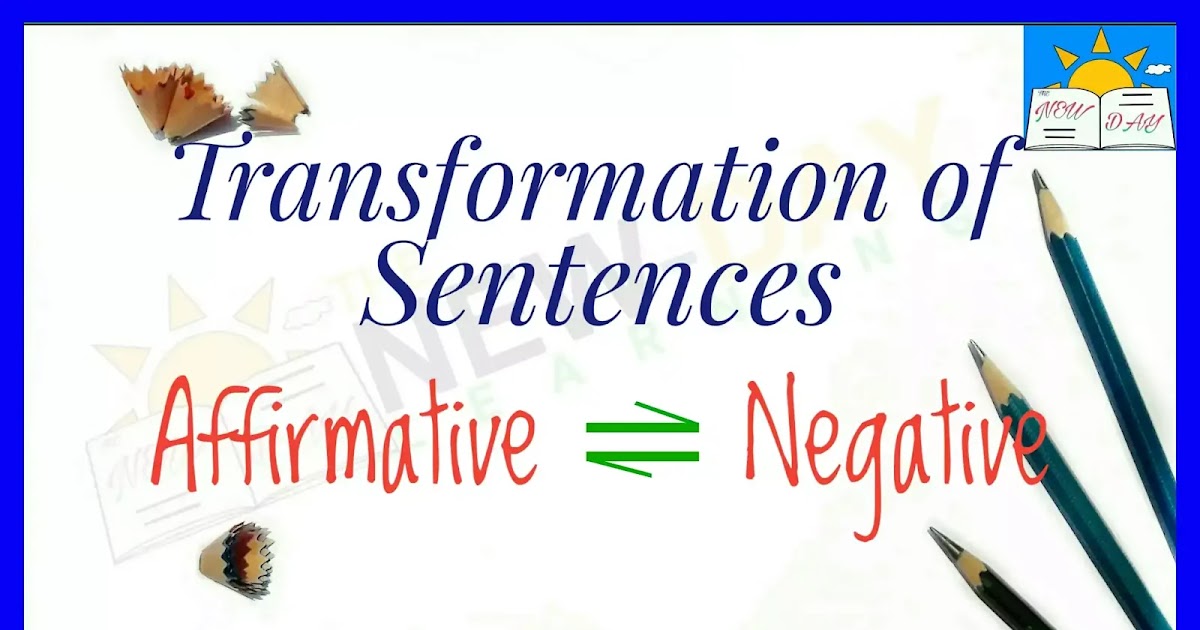 Transformation Of Sentences Negative To Affirmative Worksheets