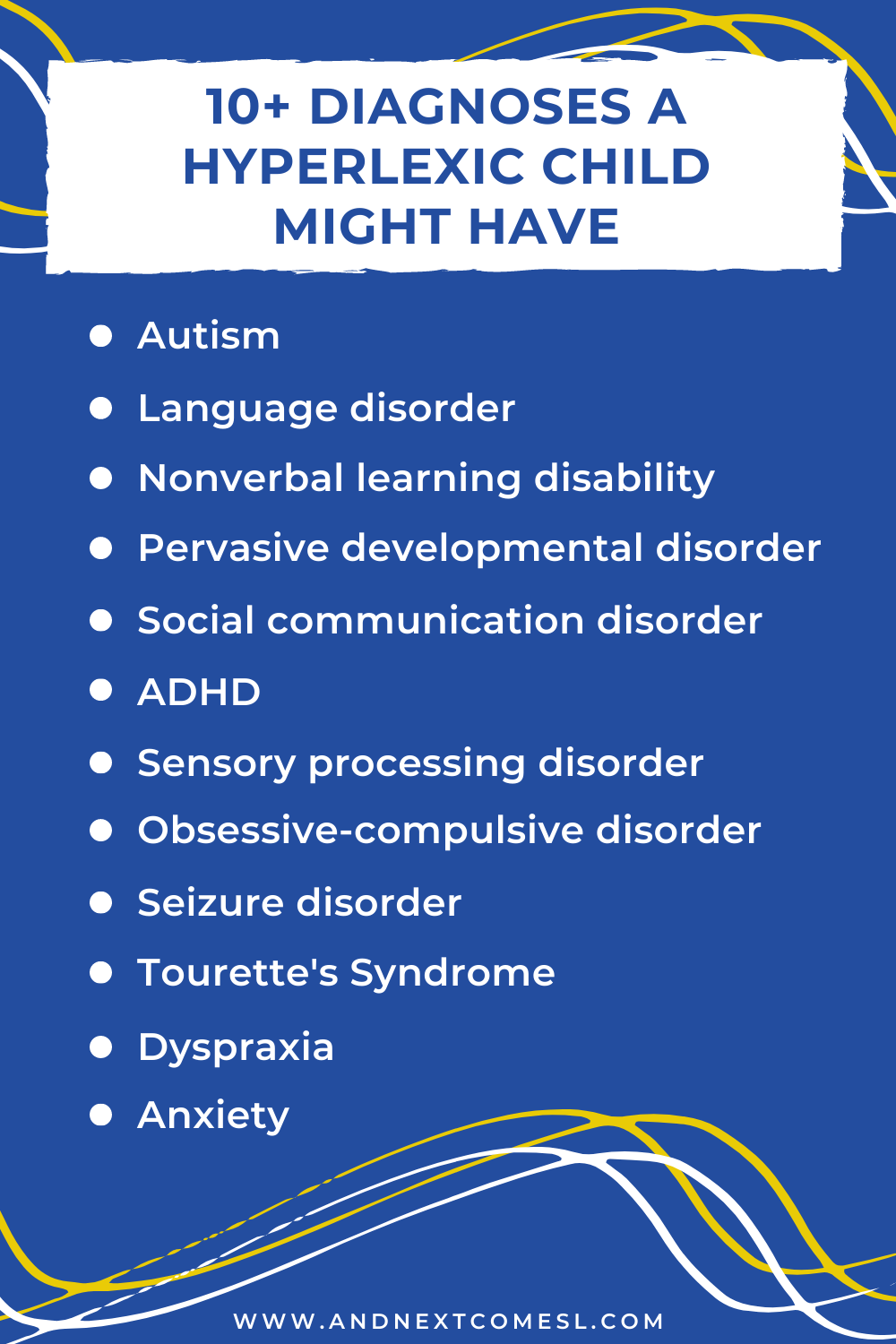 A list of diagnoses or conditions that hyperlexic kids can also be identified with
