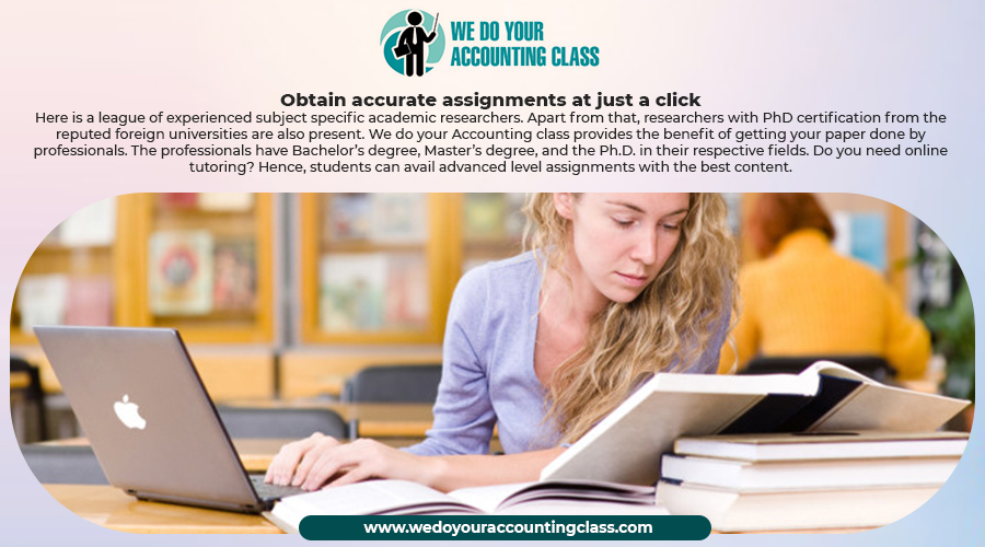 Accounting Homework Help Wedoyouraccountingclass Require reliable