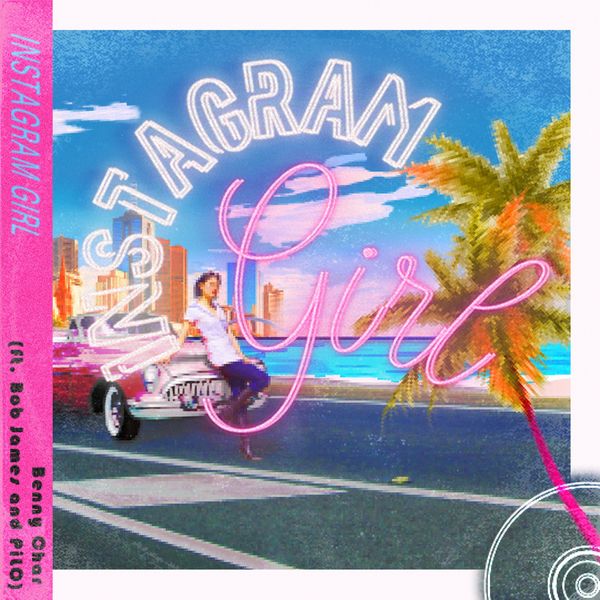 Benny Char – Instagram Girl – Single