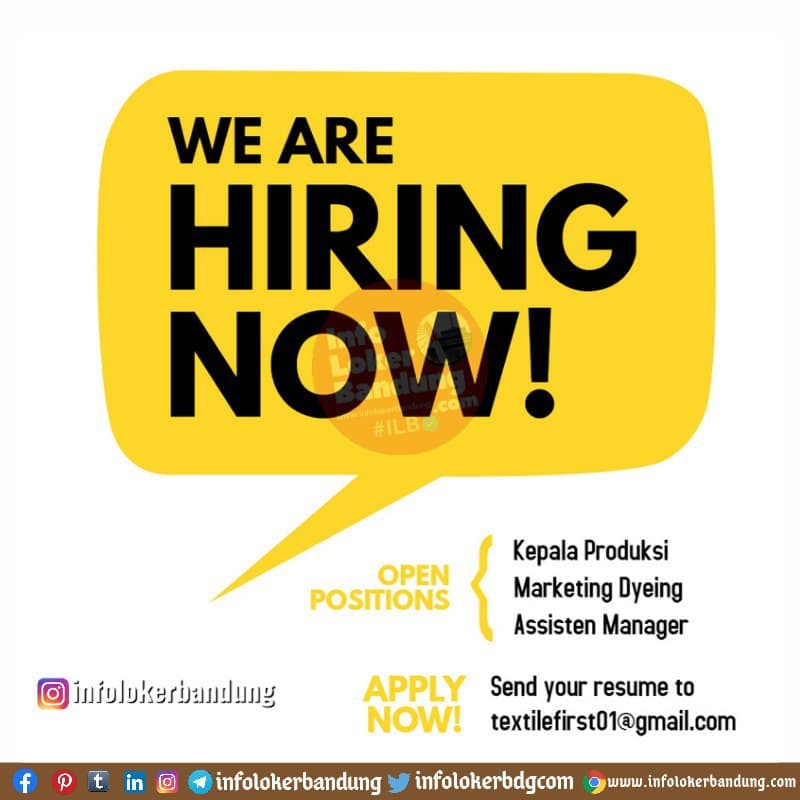 We Are Hiring Kepala Produksi Marketing Dyeing Textile Asisten Manager Divisi Rajut Dan Tenun Bandung April 2021 Info Loker Bandung 2021