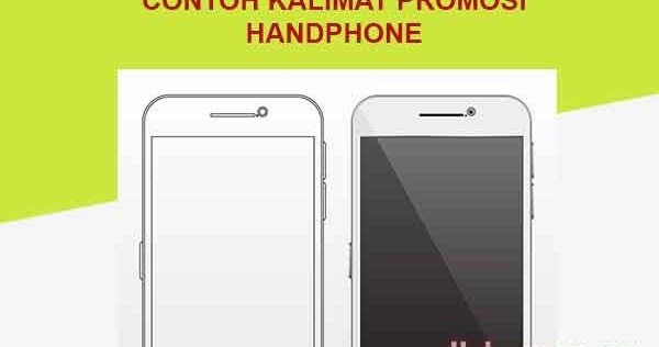 Contoh Kalimat Promosi Handphone Atau Smartphone Yukampus Contoh Kalimat Promosi Handphone Atau Smartphone Yukampus