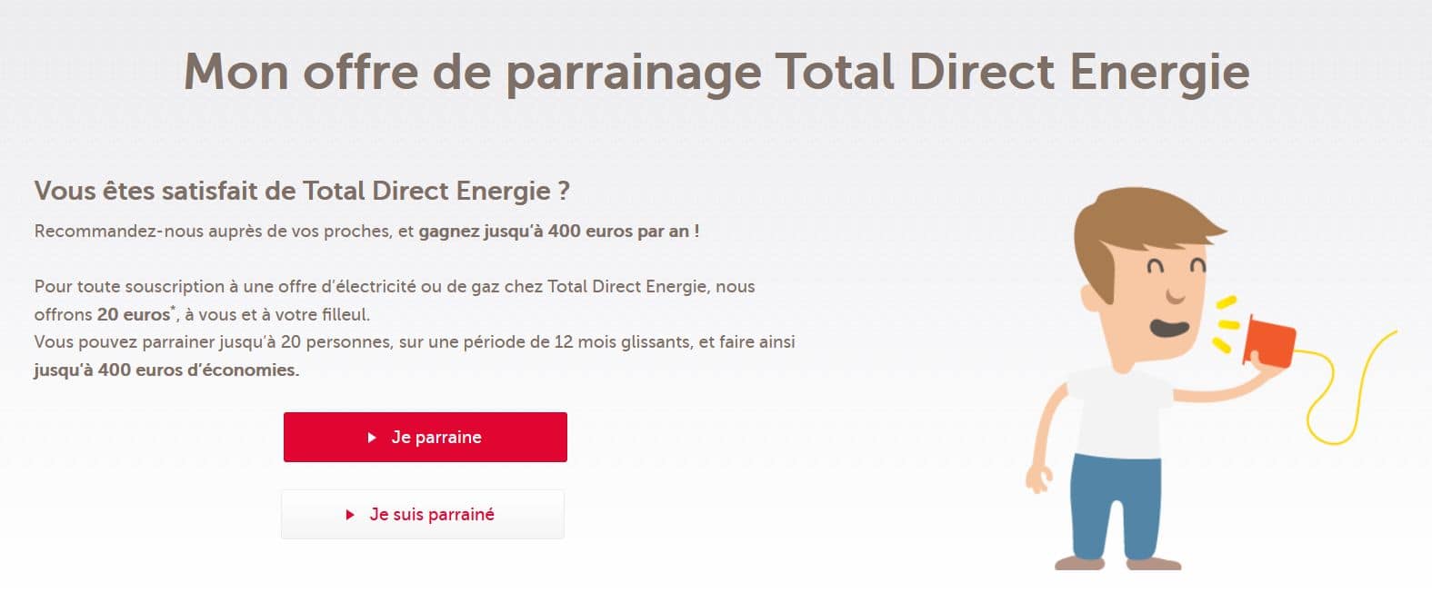 Le code parrainage Total Direct Energie le plus demandé par les filleuls.