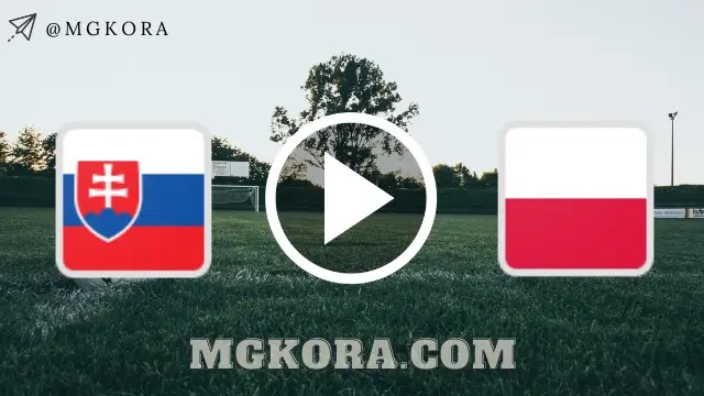 مشاهدة مباراة بولونيا ضد سلوفاكيا بث مباشر اليوم في اليورو