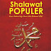Shalawat Populer : Esensi shalawat bagi ummat Nabi Muhammad S.A.W.