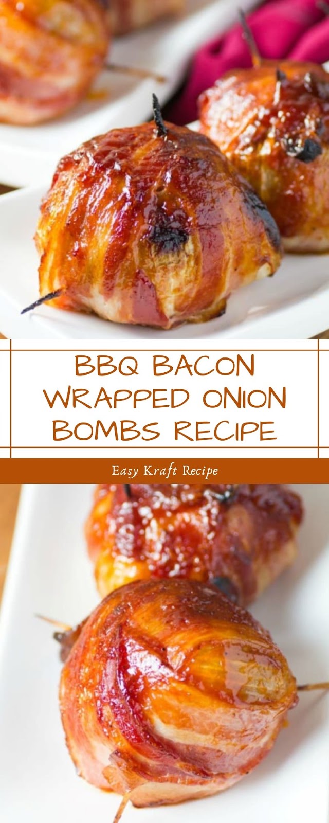 BBQ BACON WRAPPED ONION BOMBS RECIPE - Easy Kraft Recipes