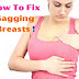 How to fix sagging breasts naturally - most effective - you most try...