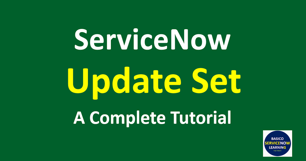 ServiceNow Update Set Tutorial | In depth Concepts Update Set in ...