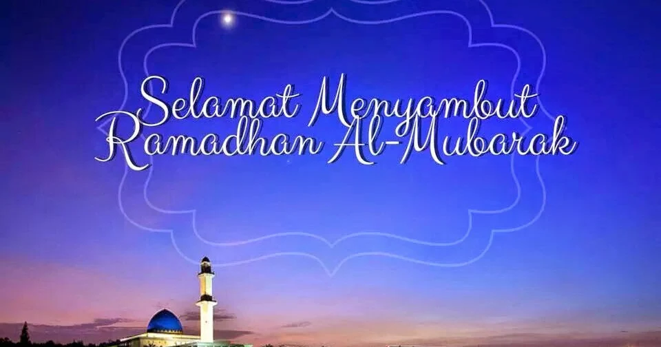 Selamat Menyambut Bulan Ramadhan Al Mubarak Pantun Ucapan Ramadan | My