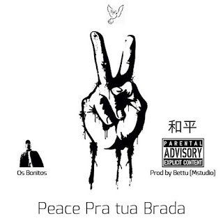 Os Bonitos - Peace Pra Tua Brada [2020]