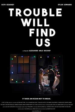 Trouble Will Find Us (2020)