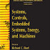 Systems, Controls, Embedded Systems, Energy, and Machines (The Electrical Engineering Handbook) 1st Edition, Kindle Edition PDF