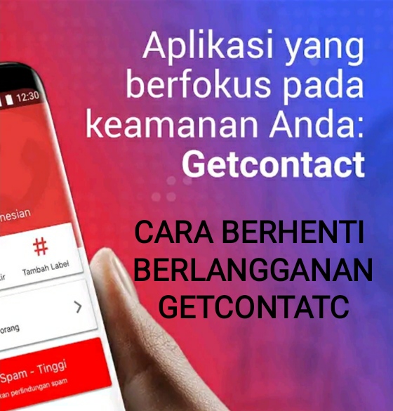 Cara Berhenti Langganan Getcontact Premium Androidkom