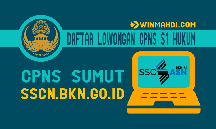 DAFTAR LOWONGAN CPNS LULUSAN S1 HUKUM DI SUMUT - DIKDIN - UTBK SBMPTN