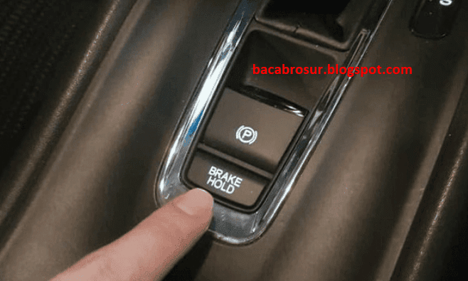 Fungsi brake hold mobil Honda HRV dan cara menggunakannya - OMBRO