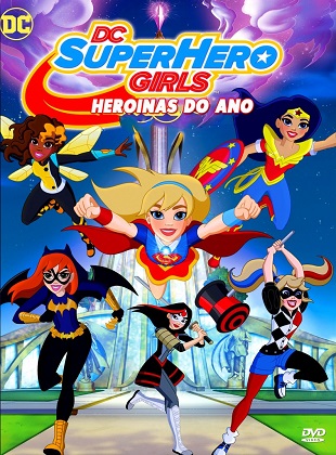 DC Super Hero Girls: Heroínas do Ano Torrent - WEB-DL 720p e 1080p Dual Áudio (2016)