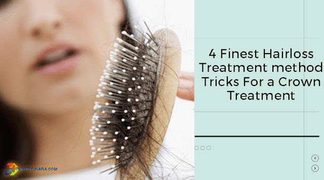 4 Finest Hairloss Treatment method Tricks For a Crown Treatment 4 Finest Hairloss Treatment method Tricks For a Crown Treatment