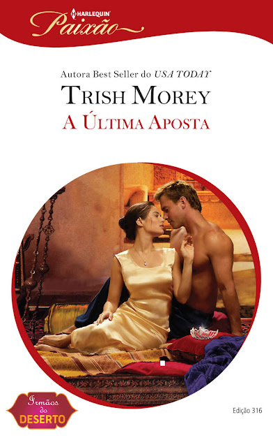 A Última Aposta Harlequin Paixão - ed.316 - Trish Morey