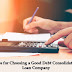 Tips for Choosing a Good Debt Consolidation Loan Company