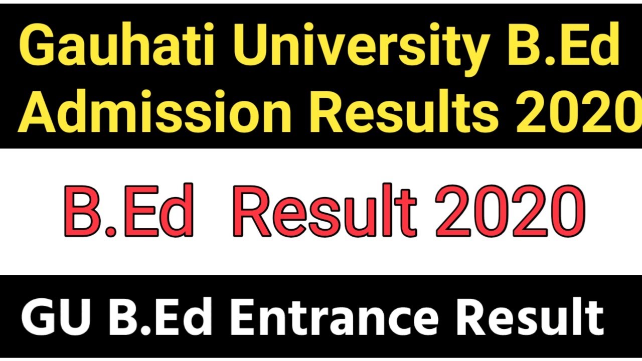 GUBEDCET 2020 Result Gauhati University B.Ed Entrance Result