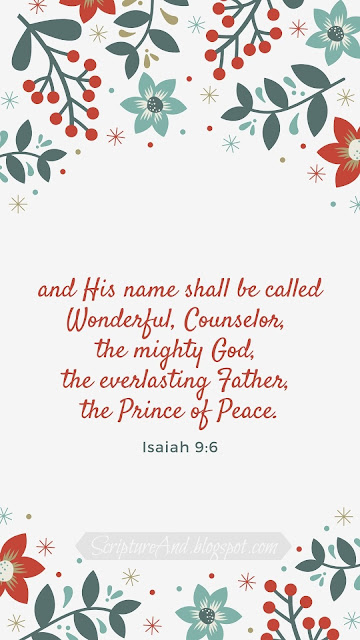 Isaiah 9:6 Christmas phone lock screen or wallpaper | scriptureand.blogspot.com`