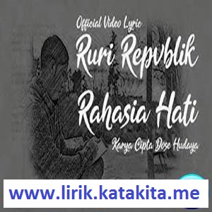 Ruri Repvblik - Rahasia Hati Lirik lagu Ruri Repvblik - Rahasia Hati