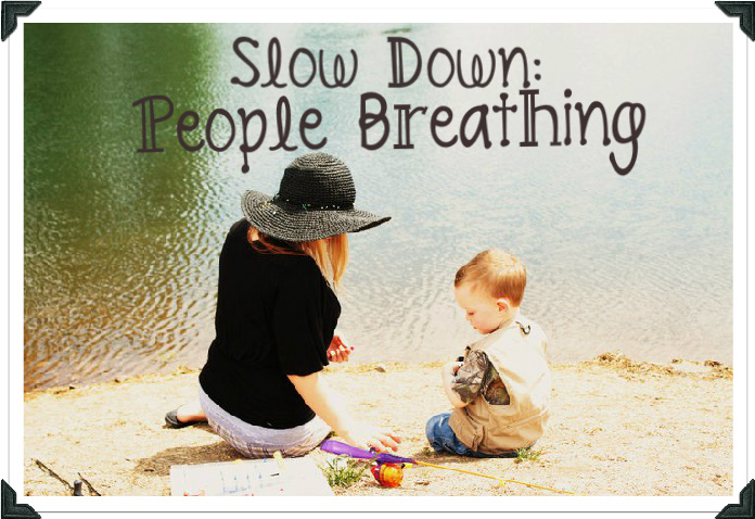 Slow Down: People Breathing