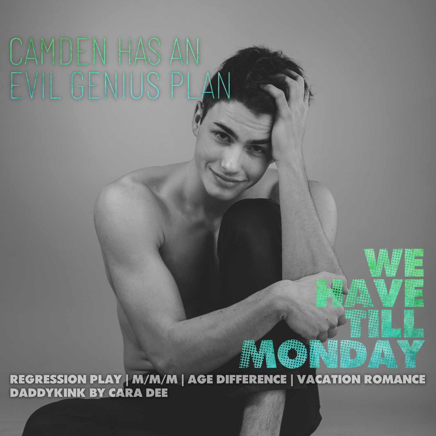 We Have Till Monday by Cara Dee We Have Till Monday by Cara Dee
