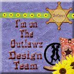 I'm on the Outlawz Design Team