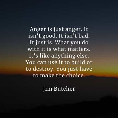Anger quotes that'll help you realize what matters most